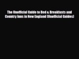 PDF The Unofficial Guide to Bed & Breakfasts and Country Inns in New England (Unofficial Guides)