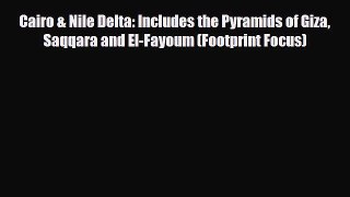 Download Cairo & Nile Delta: Includes the Pyramids of Giza Saqqara and El-Fayoum (Footprint