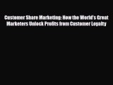 [PDF] Customer Share Marketing: How the World's Great Marketers Unlock Profits from Customer