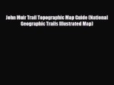 PDF John Muir Trail Topographic Map Guide (National Geographic Trails Illustrated Map) Free