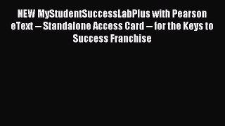 Read NEW MyStudentSuccessLabPlus with Pearson eText -- Standalone Access Card -- for the Keys