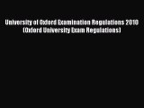 Read University of Oxford Examination Regulations 2010 (Oxford University Exam Regulations)