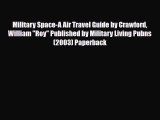 PDF Military Space-A Air Travel Guide by Crawford William Roy Published by Military Living