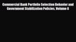 [PDF] Commercial Bank Portfolio Selection Behavior and Government Stabilization Policies Volume
