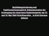 Read Ausbildungsforderung und Familienlastenausgleich: Dokunmentation der Fachtagung des deutschen