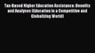 Read Tax-Based Higher Education Assistance: Benefits and Analyses (Education in a Competitive
