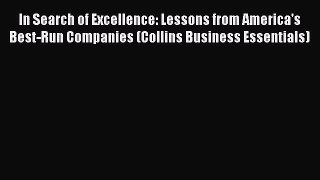 Read In Search of Excellence: Lessons from America's Best-Run Companies (Collins Business Essentials)