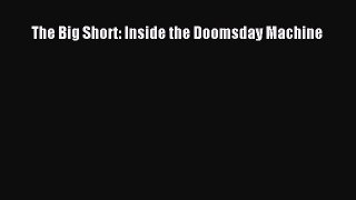 Download The Big Short: Inside the Doomsday Machine Ebook Free