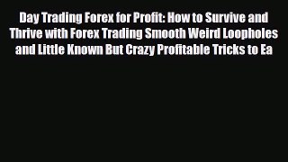 [PDF] Day Trading Forex for Profit: How to Survive and Thrive with Forex Trading Smooth Weird