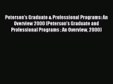 Read Peterson's Graduate & Professional Programs: An Overview 2000 (Peterson's Graduate and