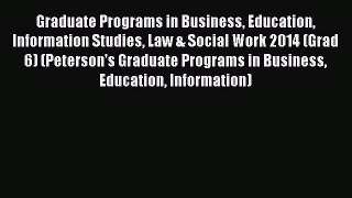Read Graduate Programs in Business Education Information Studies Law & Social Work 2014 (Grad