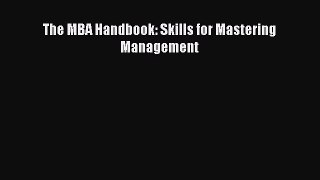 Download The MBA Handbook: Skills for Mastering Management PDF Free