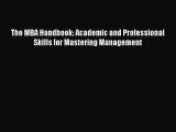 Download The MBA Handbook: Academic and Professional Skills for Mastering Management PDF Online