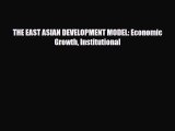 [PDF] THE EAST ASIAN DEVELOPMENT MODEL: Economic Growth Institutional Read Online