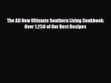 [PDF] The All New Ultimate Southern Living Cookbook: Over 1250 of Our Best Recipes Download