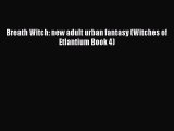 Download Breath Witch: new adult urban fantasy (Witches of Etlantium Book 4) PDF Book Free