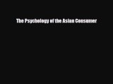 [PDF] The Psychology of the Asian Consumer Download Online