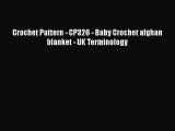 PDF Crochet Pattern - CP326 - Baby Crochet afghan blanket - UK Terminology  EBook