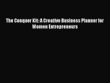 Download The Conquer Kit: A Creative Business Planner for Women Entrepreneurs PDF FreeDownload