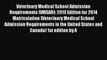 Read Veterinary Medical School Admission Requirements (VMSAR): 2013 Edition for 2014 Matriculation