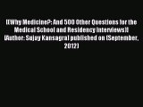 Download [(Why Medicine?: And 500 Other Questions for the Medical School and Residency Interviews)]