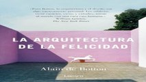 Read La arquitectura de la felicidad  The Architecture of Happiness  Spanish Edition  Ebook pdf