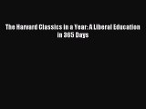 Read The Harvard Classics in a Year: A Liberal Education in 365 Days Ebook Free