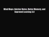 Read Mind Maps: Quicker Notes Better Memory and Improved Learning 3.0 PDF Free