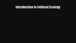 PDF Introduction to Cultural Ecology  Read Online