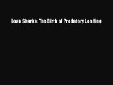 Download Loan Sharks: The Birth of Predatory Lending Free Books