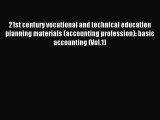 Read 21st century vocational and technical education planning materials (accounting profession):