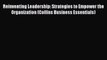 Download Reinventing Leadership: Strategies to Empower the Organization (Collins Business Essentials)