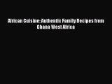 Download African Cuisine: Authentic Family Recipes from Ghana West Africa PDF FreeDownload