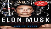 Download Elon Musk  Tesla  SpaceX  and the Quest for a Fantastic Future