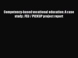 Download Competency-based vocational education: A case study : FEU / PICKUP project report