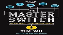 Read The Master Switch  The Rise and Fall of Information Empires Ebook pdf download