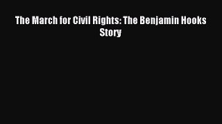 PDF The March for Civil Rights: The Benjamin Hooks Story Free Books