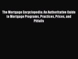 [PDF] The Mortgage Encyclopedia: An Authoritative Guide to Mortgage Programs Practices Prices