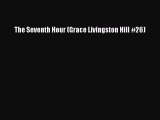 PDF The Seventh Hour (Grace Livingston Hill #26) Read Online