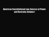 PDF American Constitutional Law: Sources of Power and Restraint Volume I Free Books