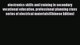 Read electronics skills and training in secondary vocational education. professional planning