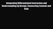 Read Integrating Differentiated Instruction and Understanding by Design: Connecting Content