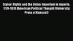 Download States' Rights and the Union: Imperium in Imperio 1776-1876 (American Political Thought