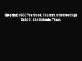Download (Reprint) 1966 Yearbook: Thomas Jefferson High School San Antonio Texas Read Online