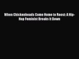 Download When Chickenheads Come Home to Roost: A Hip-Hop Feminist Breaks It Down Ebook FreeDownload