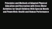 Read Principles and Methods of Adapted Physical Education and Recreation with Gross Motor Activities