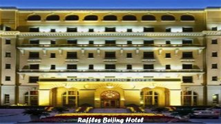Raffles Beijing Hotel Beijing