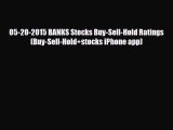 [PDF] 05-20-2015 BANKS Stocks Buy-Sell-Hold Ratings (Buy-Sell-Hold stocks iPhone app) Download