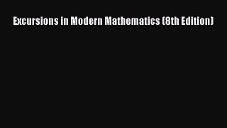 Download Excursions in Modern Mathematics (8th Edition) Ebook Free