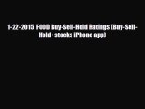[PDF] 1-22-2015  FOOD Buy-Sell-Hold Ratings (Buy-Sell-Hold stocks iPhone app) Read Full Ebook